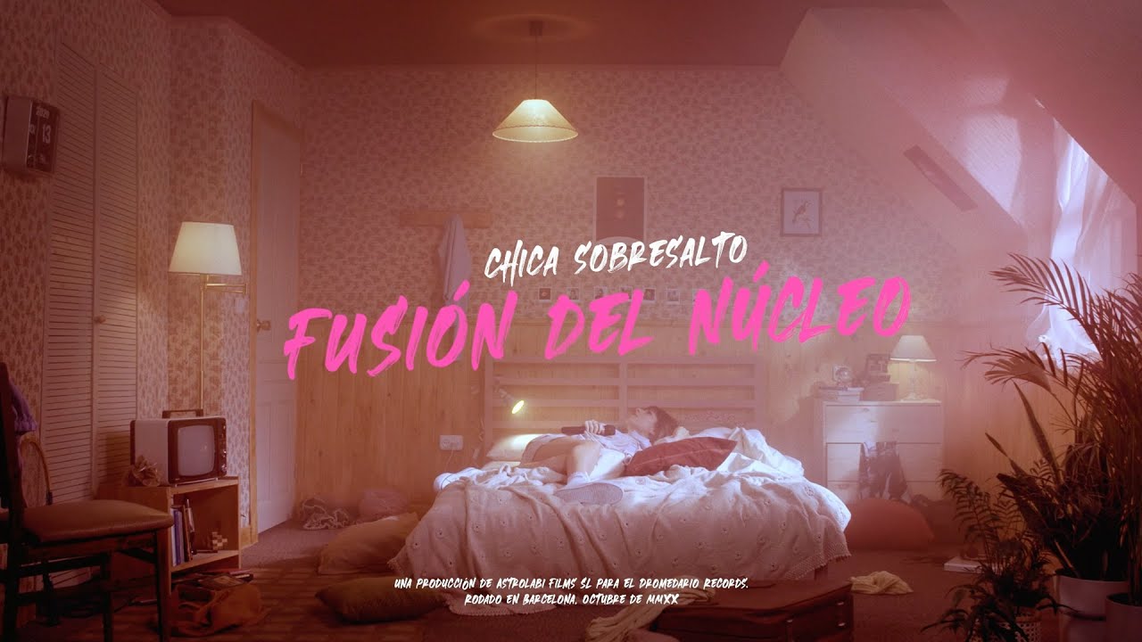 Vídeo: Chica Sobresalto - Fusión del nucleo