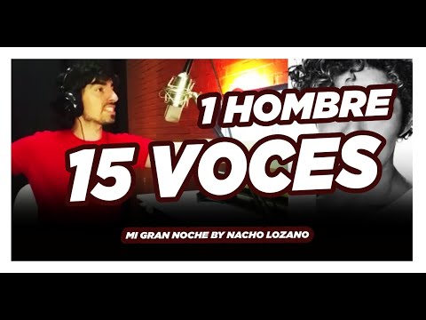 Vídeo: Nacho Lozano - 15 voces 1 cantante - Mi gran Noche (imitaciones)