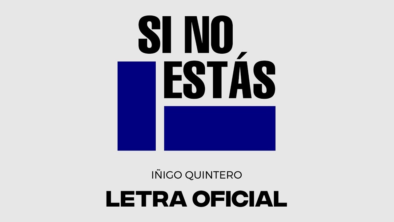 Vídeo: Íñigo Quintero - Si No Estás