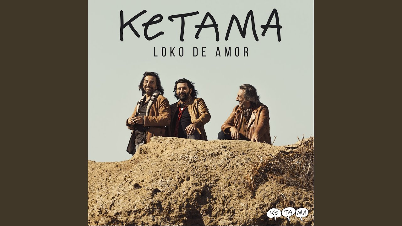 Vídeo: Ketama - Loko de amor
