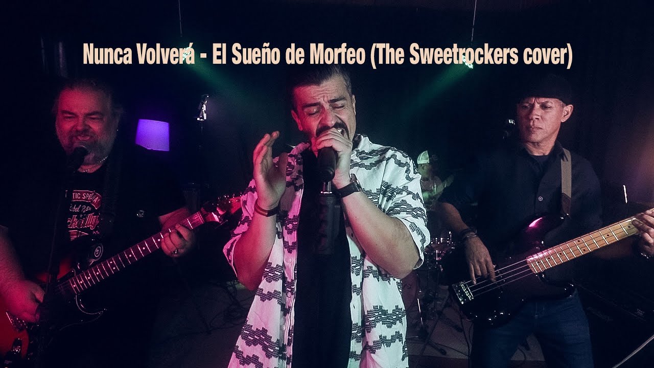 Vídeo: Nunca Volverá - El sueño de Morfeo The Sweetrockers cover