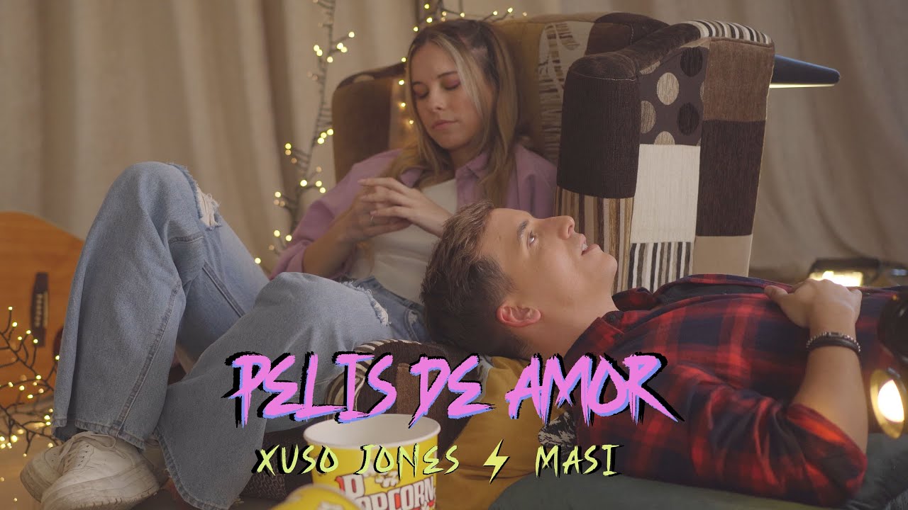 Vídeo: Xuso Jones, Masi - Pelis de Amor