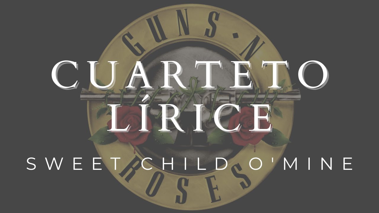 Vídeo: Sweet Child O'Mine - Cuarteto Lírice