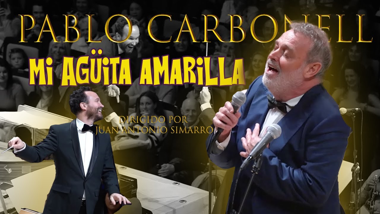 Vídeo: Mi Agüita amarilla - Pablo Carbonell (Version Sinfónico)